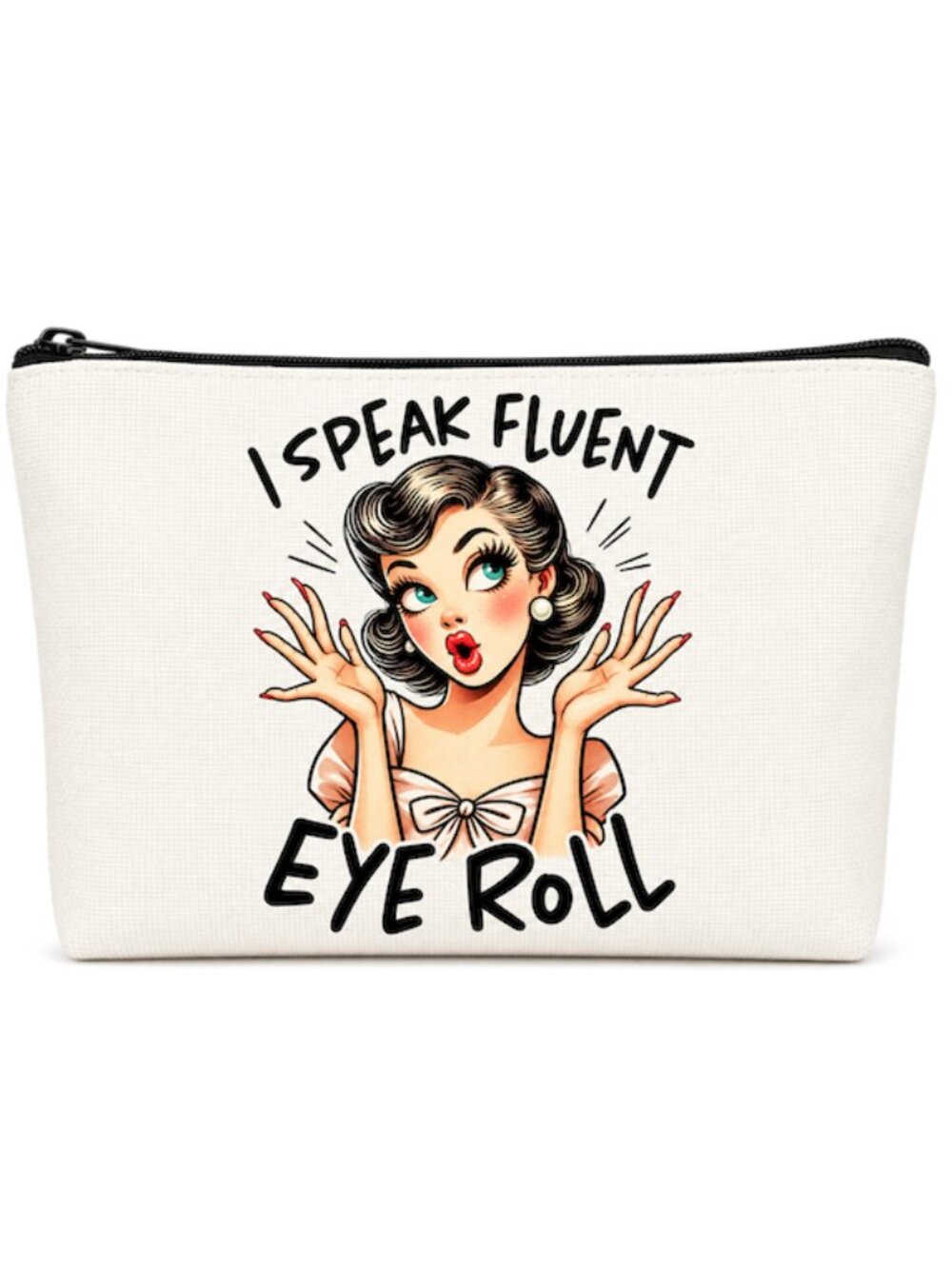 I Speak Fluent Eye Roll Cosmetic Makeup Bag Funny Quote Linen Zipper Pouch NEW